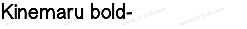 Kinemaru bold字体转换